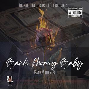 Bank Money Baby (feat. Rizzo Luciano)
