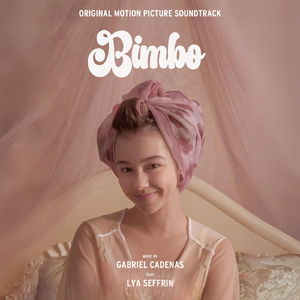 Bimbo (Original Motion Picture Soundtrack) [feat. Lya Seffrin]