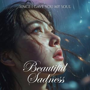 Since I Gave You My Soul