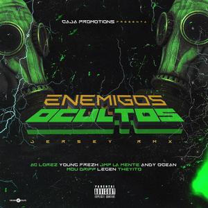 Enemigos Ocultos Jersey RMX (feat. Ac Lorez, Jmp, Andy Ocean, Mou Dripp, LEGEN & Theyito) (RMX)