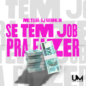 Se Tem Job pra Fazer