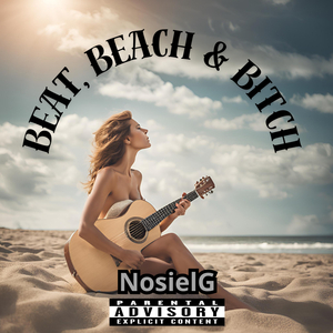 Beat, Beach & Bitch