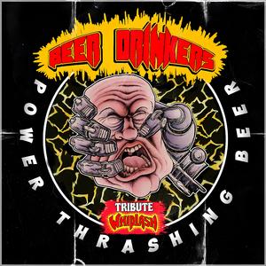 Power Thrashing Beer (Cover)