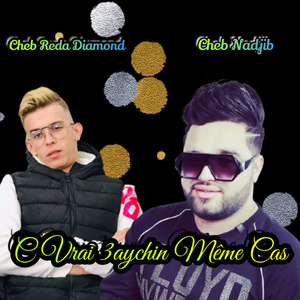 C Vrai 3aychin Meme Cas