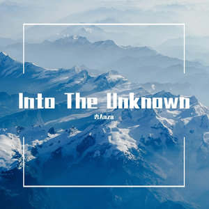 Into The Unknown（翻自 Idina Menzel / AURORA）