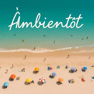 àmbientôt