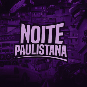 NOITE PAULISTANA