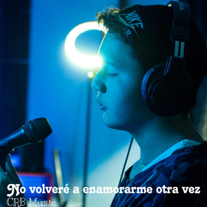 No Volveré a Enamorarme Otra Vez