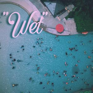 Wet