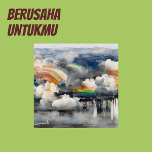 Berusaha Untukmu
