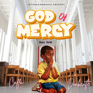 God of Mercy (Holy Drill)