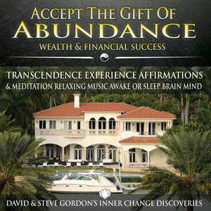 Accept the Gift of Abundance, Wealth & Financial Success Affirmations with Relaxing Music Transformation Environment Awake or Sleep