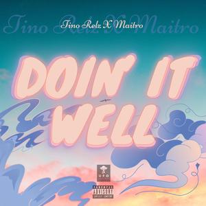 Doin' It Well (feat. Maitro)