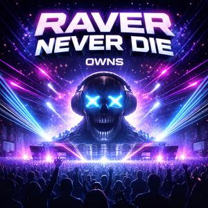Raver Naver Die