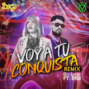 VOY A TU CONQUISTA (feat. Digi)