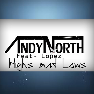 Highs and Lows (feat. Lopez)