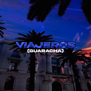 Viajeros (Guaracha)