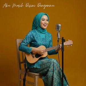 Aku Masih Di Sini Denganmu