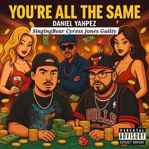 You're All The Same