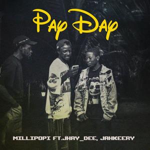 Pay Day (feat. Jhay Dee & Jahkeery)
