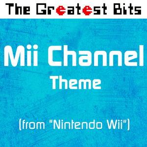 Mii Channel Theme (From "Nintendo Wii")