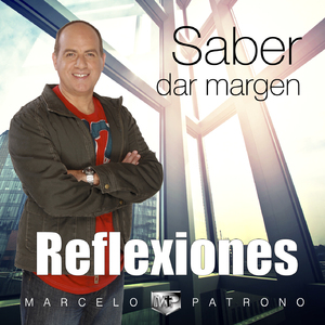 Saber Dar Margen (Reflexiones)