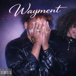 Wayment (Freestyle)