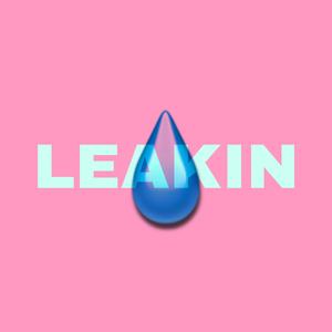 Leakin'