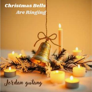 Christmas Bells Are Ringing
