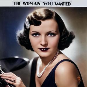 The Woman You Wanted