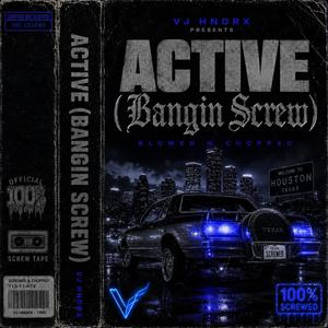 Active (Bangin Screw)