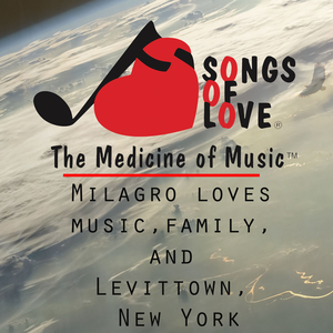 Milagro Loves Music,Family, and Levittown, New York