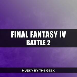 Battle 2 (From "Final Fantasy IV") (Metal Version)