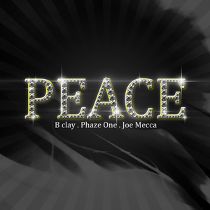 Peace (feat. Phaze One & Joe Mecca)
