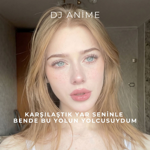 Karşılaştık Yar Seninle Bende Bu Yolun Yolcusuydum