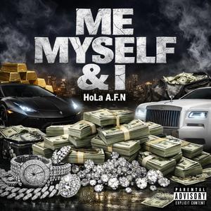 ME MYSELF & I
