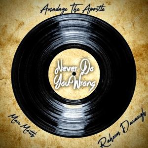 Never Do You Wrong (feat. Marc Matth & Raheem Davaughn)