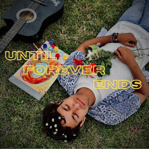 UNTIL FOREVER ENDS