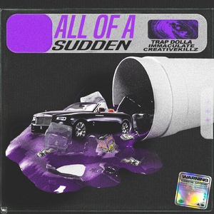 All of a Sudden (feat. Immaculate & Creativekillz)