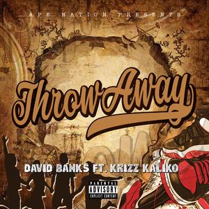 Throw Away (feat. Krizz Kaliko)