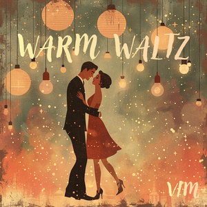 Warm Waltz