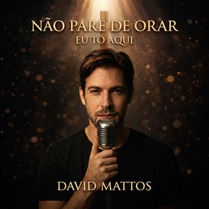 NÃO PARE DE ORAR, EU TÔ AQUI