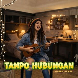 Tanpo Hubungan (Reggae)