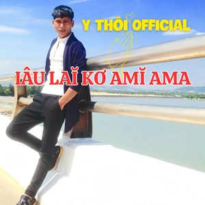 IÂU LAĬ KƠ AMĬ AMA