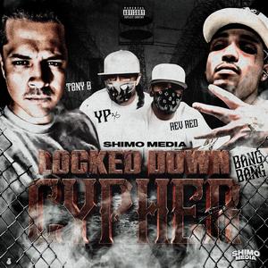 Shimo Media Locked Down Cypher (feat. Tony-B, YP36, Bang Bang & Rev Red)