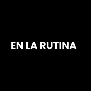 RUTINA