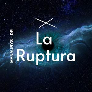 La Ruptura