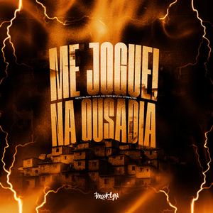 Me Joguei na Ousadia