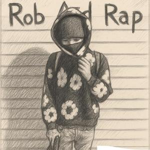 Rob and rap (feat. LilPeteYM)