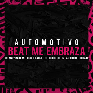 Automotivo - Beat Me Embraza